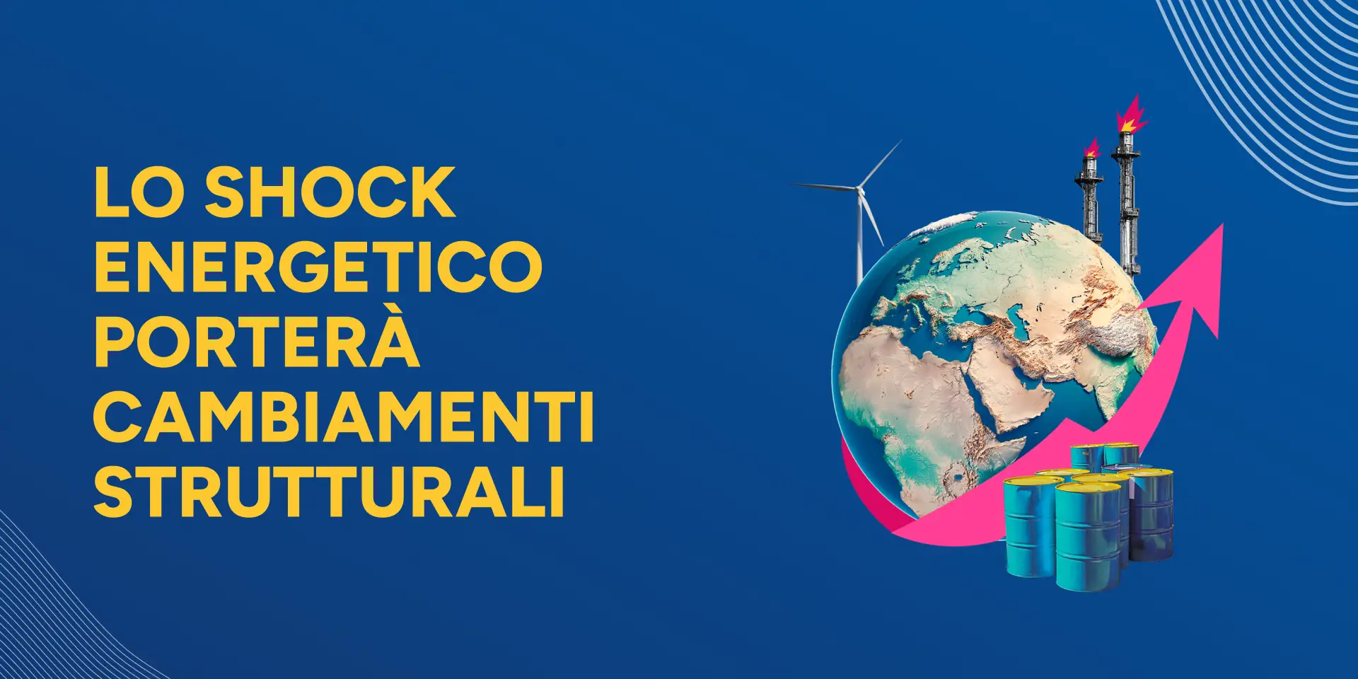 Copertina Lo shock
energetico porterà cambiamenti strutturali
